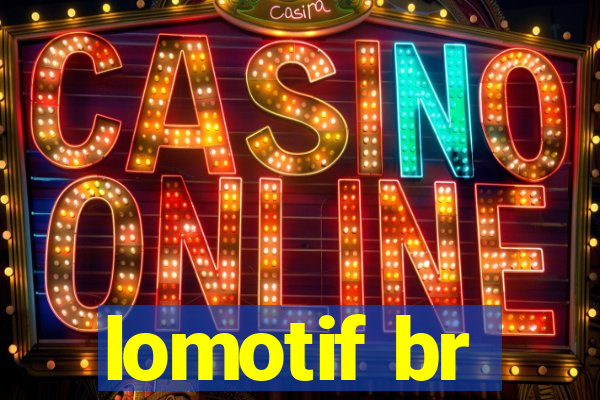 lomotif br